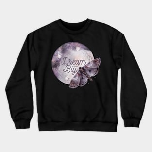 Moth and moon dream big Crewneck Sweatshirt